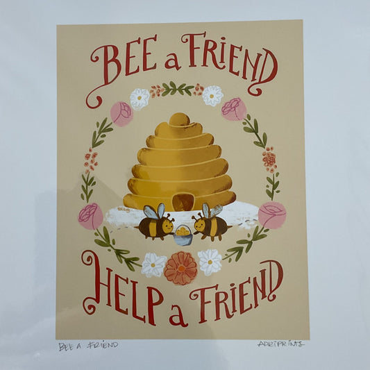 Poster with a bee hive and text 'BEE a FRIEND' and 'HELP a FRIEND' on a wooden surface.