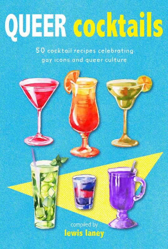 Queer Cocktails by: Hardcover; 64 pages / English
