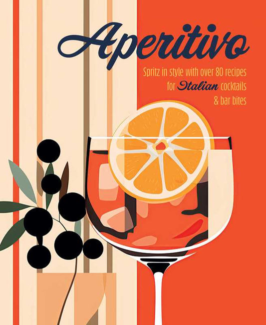 Aperitivo by Ryland Peters & Small: Hardcover; 128 pages / English